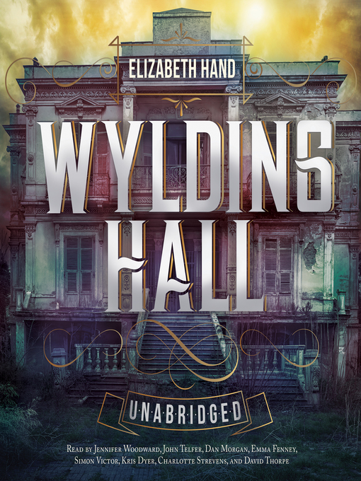 Title details for Wylding Hall by Elizabeth Hand - Available